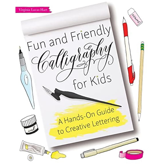Pre-Owned Fun and Friendly Calligraphy for Kids: A Hands-On Guide to Creative Lettering (Paperback) 1612437222 9781612437224