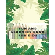 Fun and learning book for kids Workbook for games, fun and problem solving. 4-8 years Paperback
