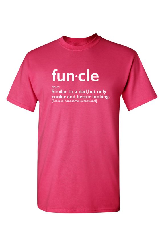 Fun-cle Similar To A Dad Only Cooler And Better Looking Handsom, Exceptional Sarcastic Humor Graphic Novelty Funny Youth T Shirt