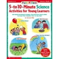 thumbnail image 1 of Pre-Owned Fun-Filled 5- To 10-Minute Science Activities for Young Learners (Paperback) 0439420563 9780439420563, 1 of 1