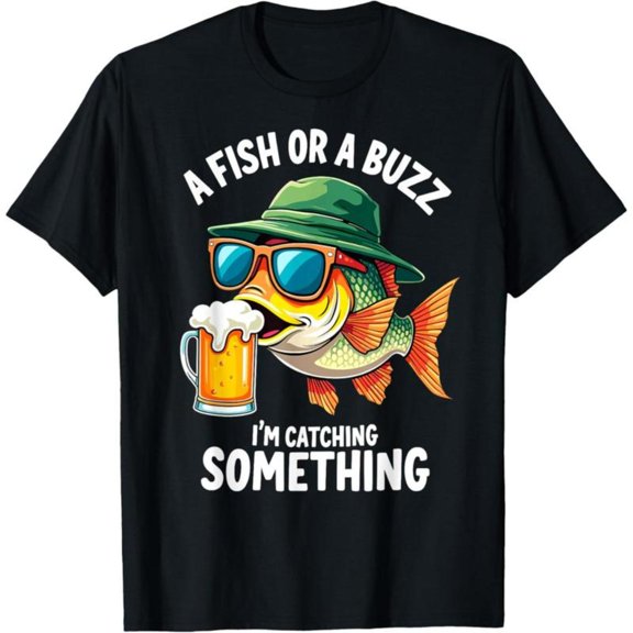 Fun - filled Fishing Graphic Tee, Tops Has Centered "A FISH OR A BUZZ I'M CATCHING SOMETHING" & Party - Fish Design, Round Neck Regular Fit T - shirts, Size(S - 5XL)