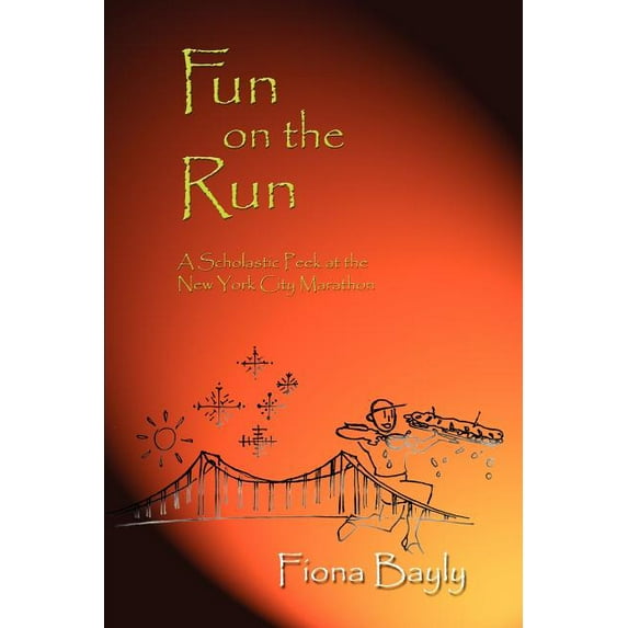 Fun on the Run: A Scholastic Peek at the New York City Marathon, (Paperback)