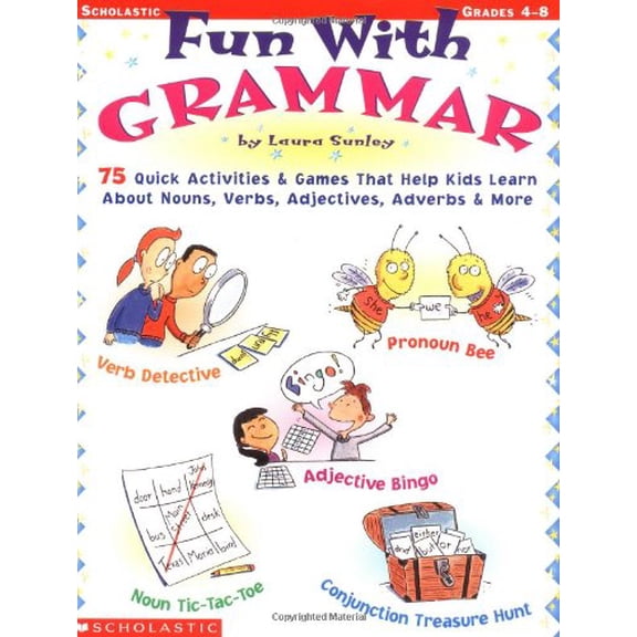 Pre-Owned Fun With Grammar: 75 Quick Activities & Games That Help Kids Learn About Nouns, Verbs, Adjectives, Adverbs, and More : Grades 4-8 Paperback