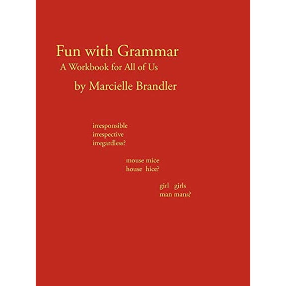 Pre-Owned Fun with Grammar: A Workbook for All of Us (Paperback) 1469775212 9781469775210