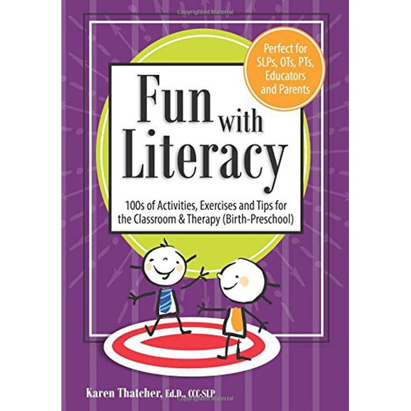 Pre-Owned Fun with Literacy: 100's of Activities, Exercises and Tips for The Classroom & Therapy (Birth-Preschool) Paperback