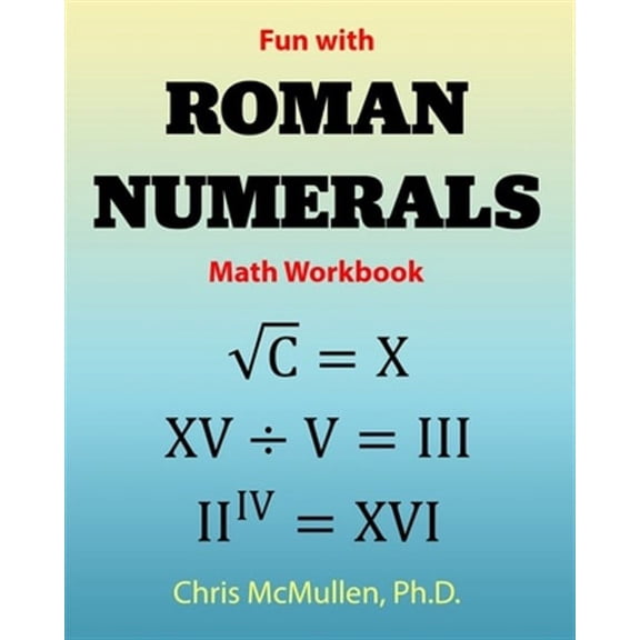 Fun with Roman Numerals Math Workbook