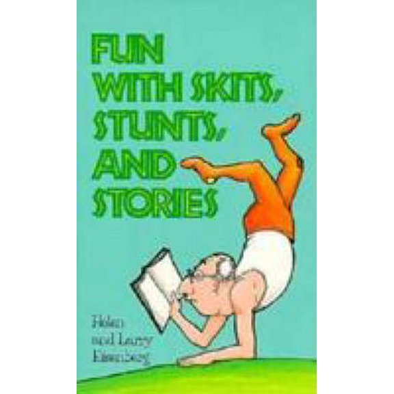 Pre-Owned Fun with Skits, Stunts, and Stories (Paperback) 0801033675 9780801033674