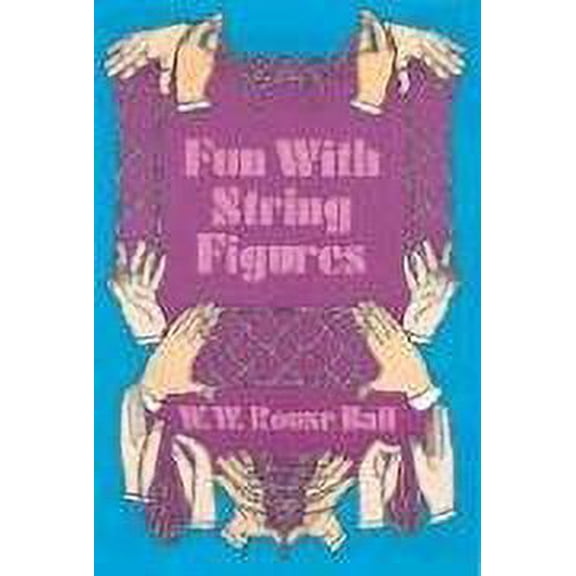 Pre-Owned Fun with String Figures (Paperback) 0486228096 9780486228099