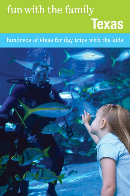 Fun with the Family Series: Fun with the Family Texas : Hundreds Of Ideas For Day Trips With The Kids (Edition 7) (Paperback) - image 1 of 1