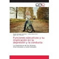 thumbnail image 1 of Funciones ejecutivas y su implicación en la depresión y la conducta (Paperback), 1 of 1