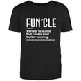 thumbnail image 1 of Funcle Adult Humor Sarcastic Funny Unisex Black T Shirt, 1 of 1