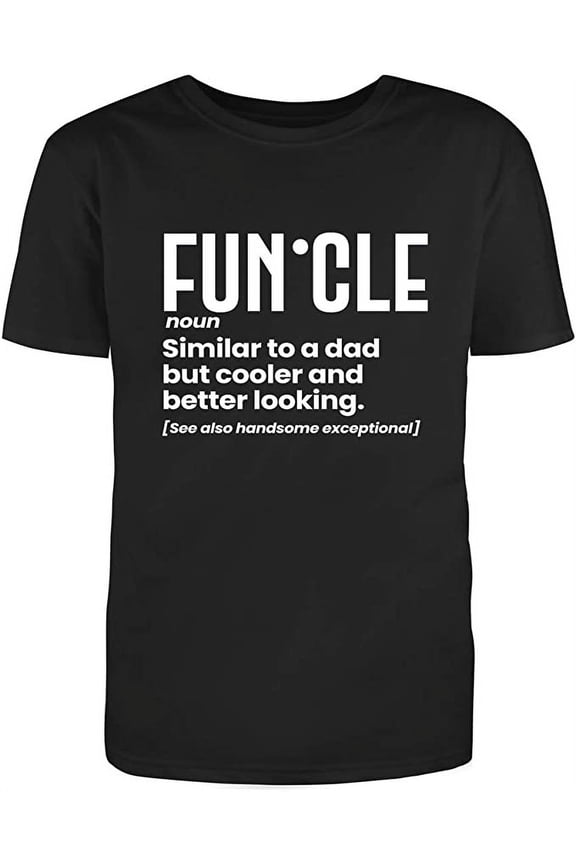 Funcle Adult Humor Sarcastic Funny Unisex Black T Shirt