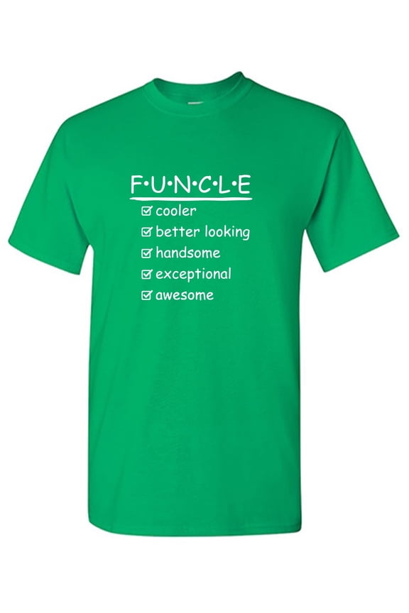 Funcle Cooler Better Looking Sarcastic Humor Graphic Tees Gift For Mens Novelty Funny T Shirt