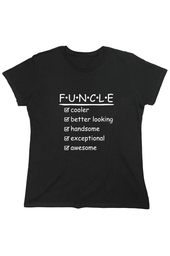 Funcle Cooler Sarcastic Humor Novelty Funny Women's Casual Tees