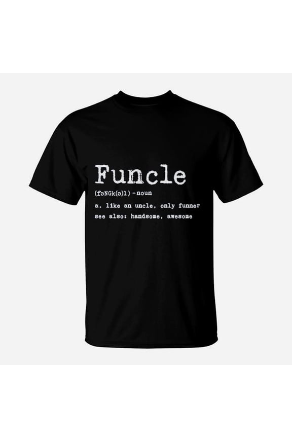 Funcle Definition Graphic Uncle TShirt