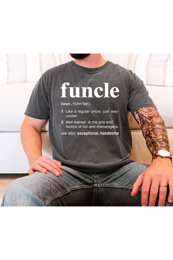 Funcle Definition New Uncle Like A Dad Only Cooler T-Shirt