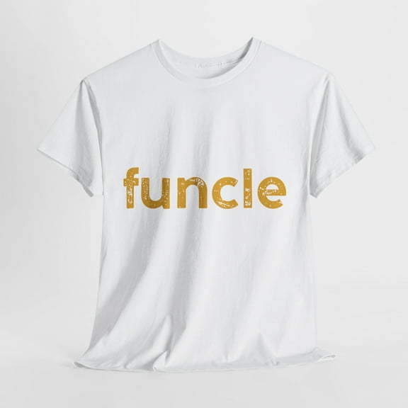 Funcle Definition Shirt Funny Gift For Uncle Like A Dad Uncle ID-0513-TNX4
