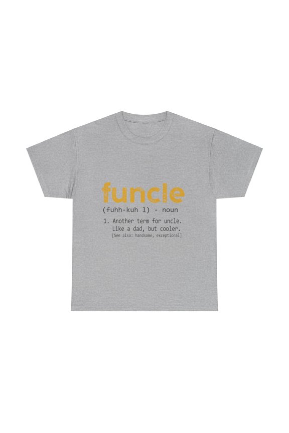 Funcle Definition Shirt Funny Gift For Uncle Like A Dad Uncle ID-0513-TNX4