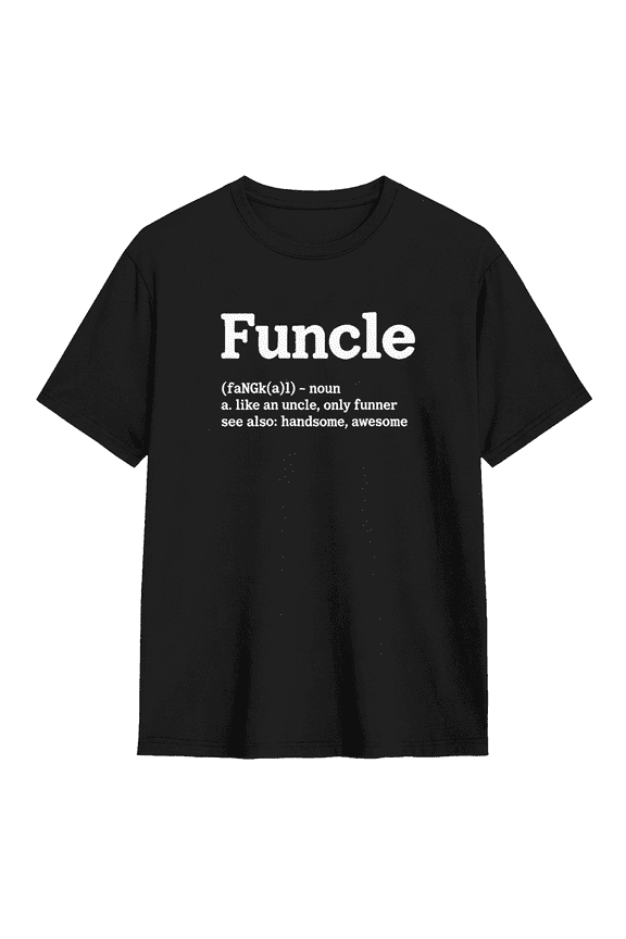 Funcle Definition Uncle Only Fun Handsome Awesome Vintage Graphic Tee for Men, Fun Dad Cotton Short Sleeves T-Shirt