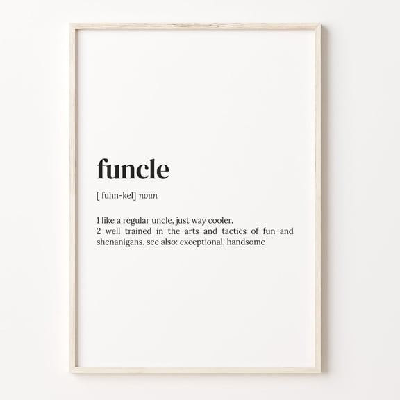 Funcle Definition Uncle Quote Wall Art Poster Unframed Paper Print