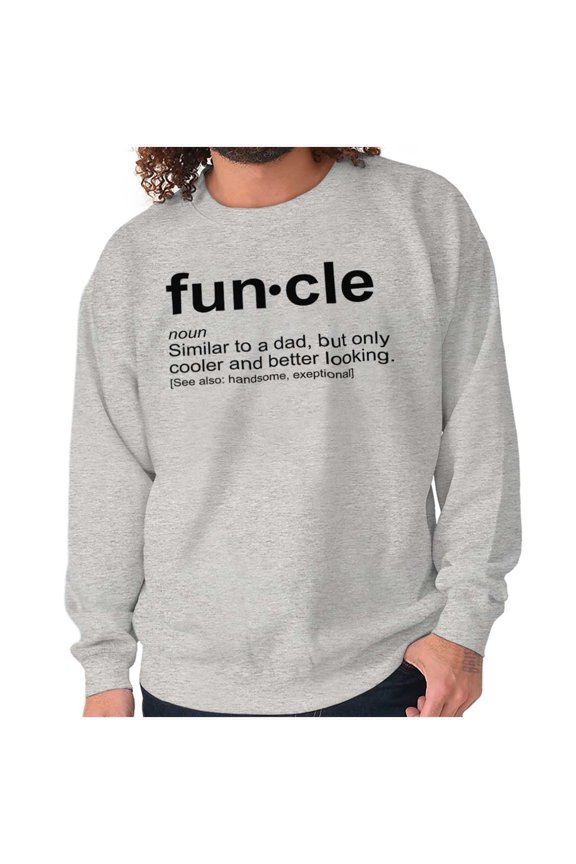 Funcle Fun Uncle Definition Cool Men's Crewneck Sweatshirt Brisco Brands M