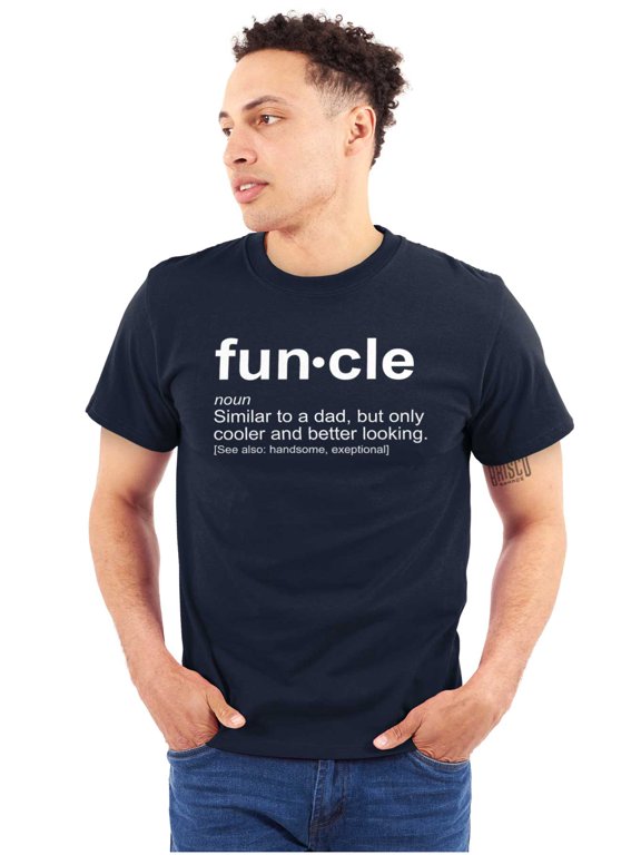 Funcle Fun Uncle Definition Cool Men's Graphic T Shirt Tees Brisco Brands M