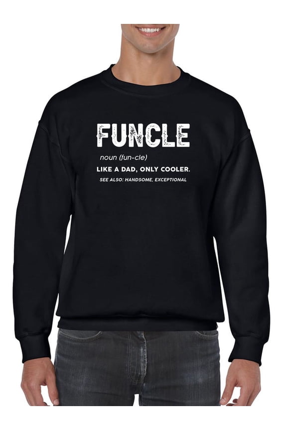 Funcle Meaning Men Sweatshirt, Male Medium