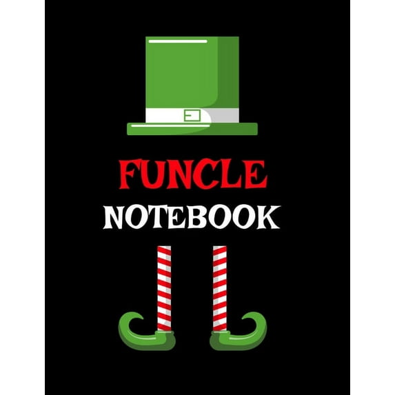 Funcle Notebook: Best Funny Sayings Funcle Gift - If I Had a Different Uncle I'd Kick Him In Balls - Fun Funcle&apo, (Paperback)