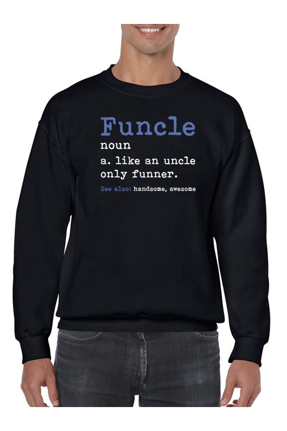 Funcle Noun Definition Sweatshirt Men -GoatDeals Designs, Male Medium