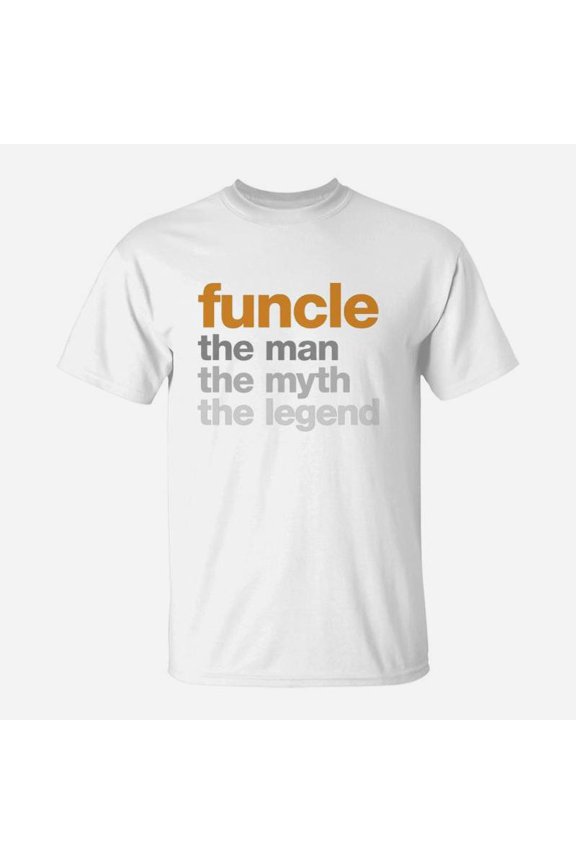 Funcle The Myth The Man The Legend Funny Uncle Shirt TShirt