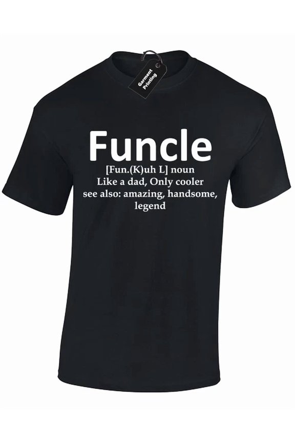 Funcle Uncle Great Gift Present Joke Unisex S-5XL T-Shirt