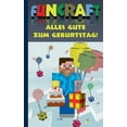 thumbnail image 1 of Funcraft - Alles Gute zum Geburtstag! FÃ¼r Minecraft Fans (inoffizielles Notizbuch): Als Geburtstagsgeschenk; GlÃ¼ckwunsch, (Paperback), 1 of 1
