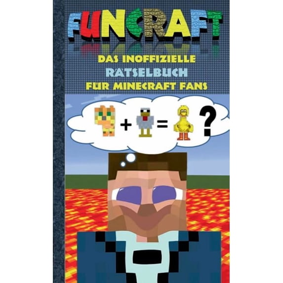 Funcraft - Das inoffizielle Rätselbuch für Minecraft Fans: Rätselbuch Teil 1; Witze, Rätsel, Knobeln, Quiz, raten, Spiel, (Paperback)