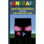 Funcraft - Noch mehr inoffizielle Witze f r Minecraft Fans Witzebuch Teil 2, Witze, Humor, Kinder, lustig, lachen, witz, Paperback