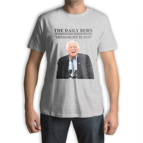 Function - Bernie Sanders Hindsight is 2020 Political Fashion T-Shirt