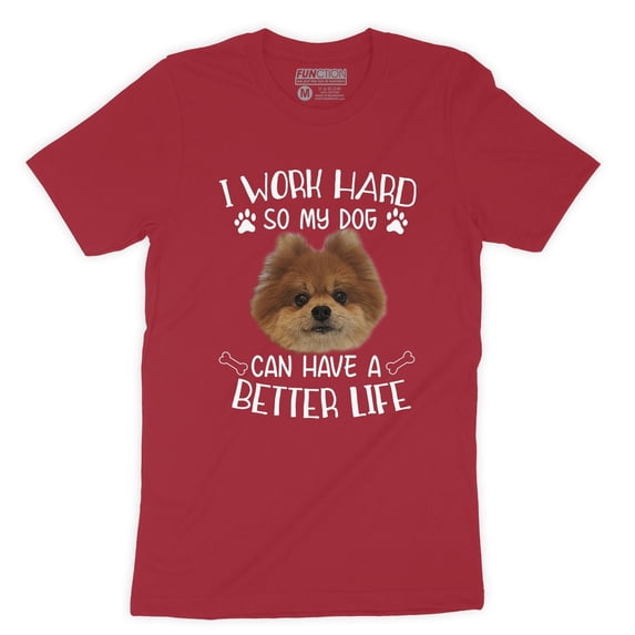 Function - Custom Dog Head Face I Work Hard So My Dog Can Have A Better Life T-shirt