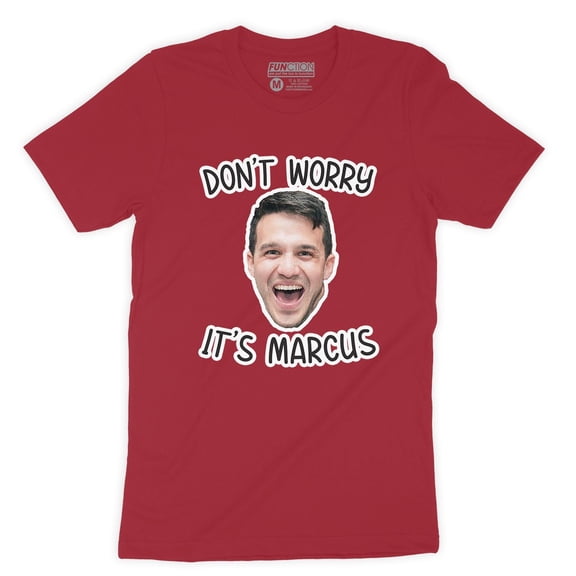 Function - Custom Face And Name Don't Worry It's Me T-shirt