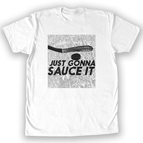Function - Just Gonna Sauce It Hockey Men's Fashion T-Shirt