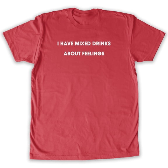 Function -  Mixed Drinks About Feelings Men's Fashion T-Shirt