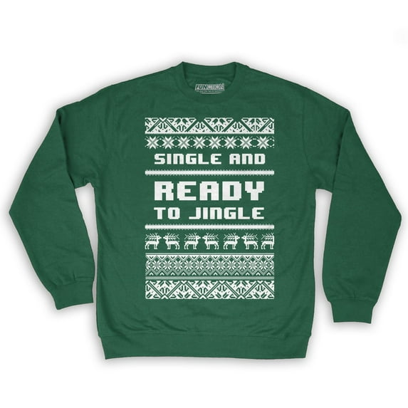 Function - Single And Ready To Jingle Ugly Christmas Men's Fashion Crew Neck Sweatshirt