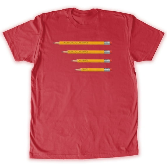 Function - Too Cool To Do Drugs Pencil Men's Fashion T-Shirt