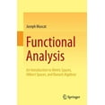 thumbnail image 1 of Functional Analysis: An Introduction to Metric Spaces, Hilbert Spaces, and Banach Algebras (Paperback), 1 of 1