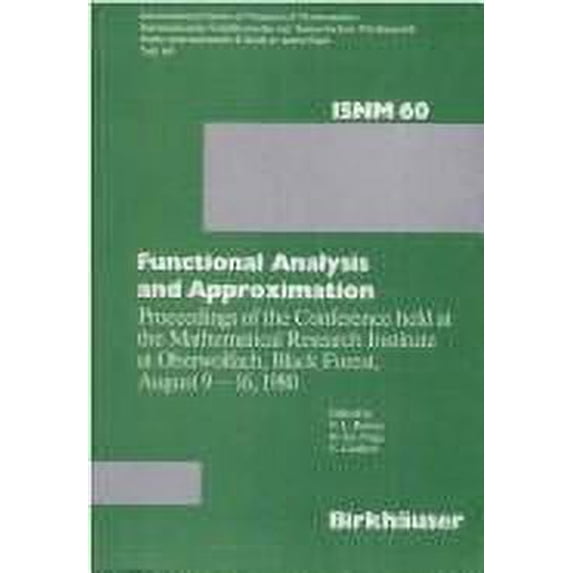 Pre-Owned Functional Analysis and Approximation : Proc. Conf. Mathematical Research Institut Oberwolfach 1980 9783764312121