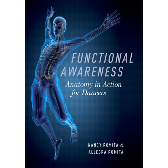 Functional Awareness: Anatomy in Action for Dancers, (Paperback)