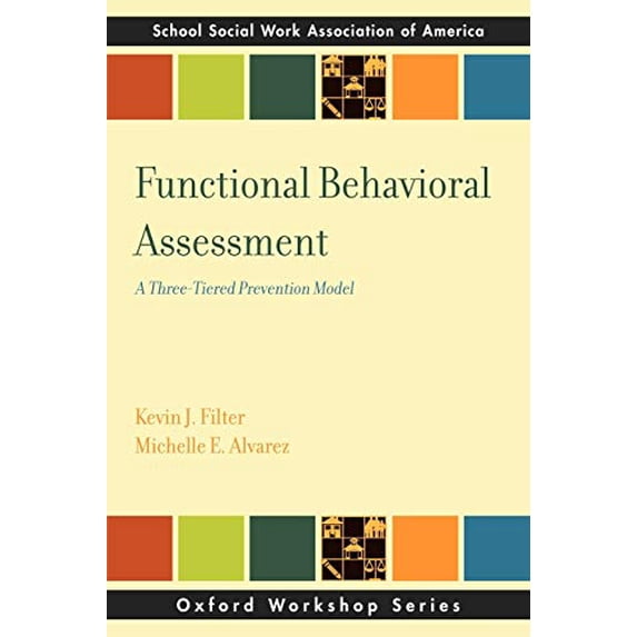 Pre-Owned Functional Behavior Assessment: A Three-Tiered Prevention Model (Paperback) 019976493X 9780199764938