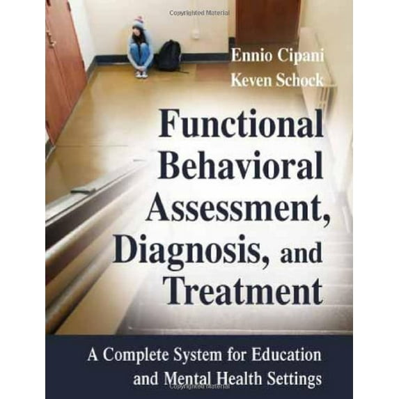 Pre-Owned Functional Behavioral Assessment, Diagnosis, and Treatment: A Complete System for Education and Mental Health Settings Paperback