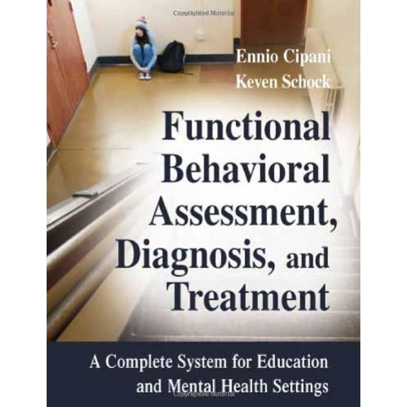 Pre-Owned Functional Behavioral Assessment, Diagnosis, and Treatment: A Complete System for Education and Mental Health Settings Paperback