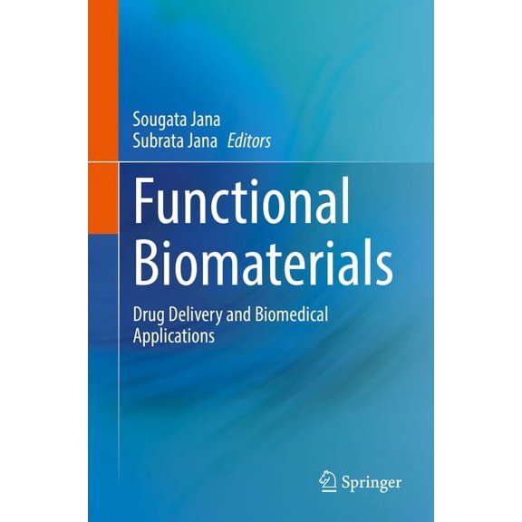 Functional Biomaterials: Drug Delivery and Biomedical Applications, (Hardcover)