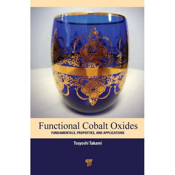 Functional Cobalt Oxides: Fundamentals, Properties, and Applications (Hardcover)