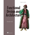 thumbnail image 1 of Functional Design and Architecture: Examples in Haskell, (Paperback), 1 of 1